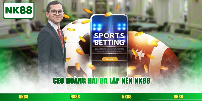 CEO Hoàng Hải đã lập nên NK88