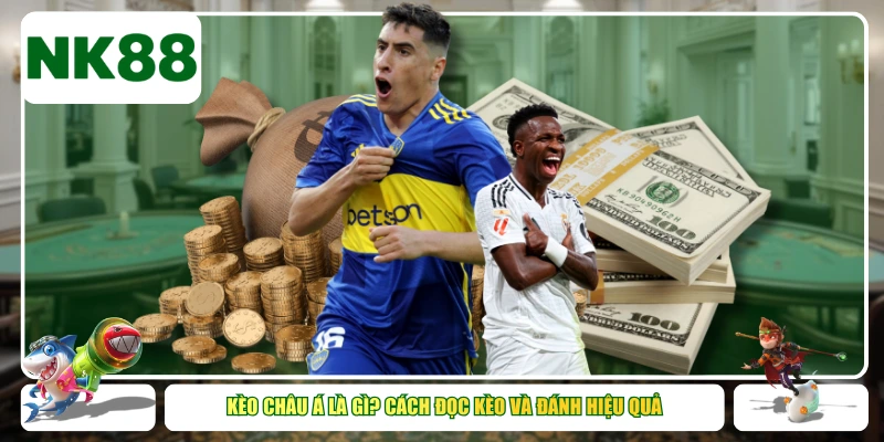 Kèo Châu Á là gì? Cách đọc kèo và đánh hiệu quả