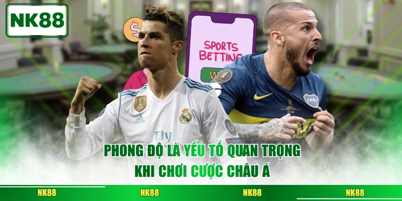 Phong độ là yếu tố quan trọng khi chơi cược châu Á